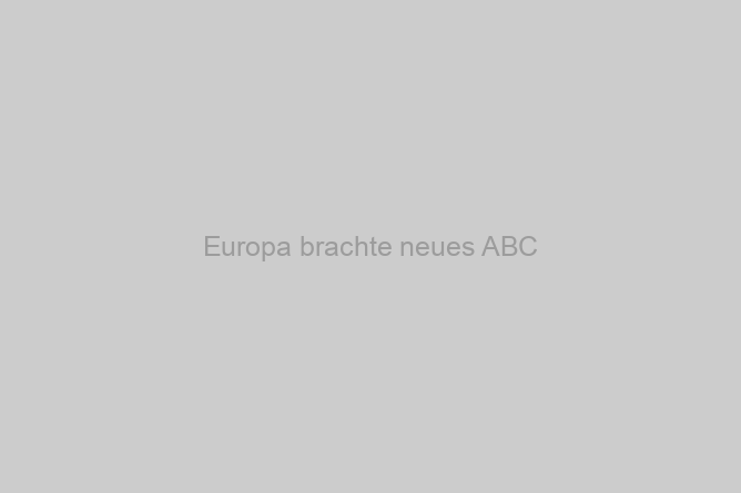 Europa brachte neues ABC